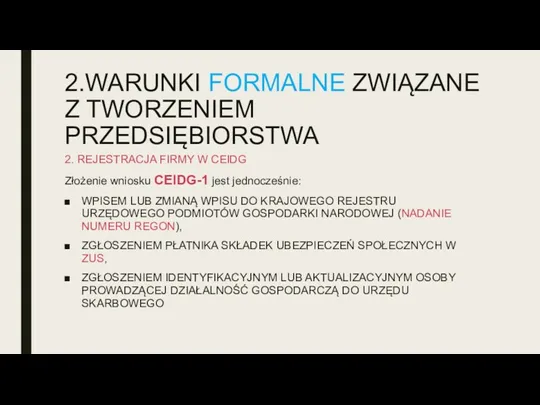 2.WARUNKI FORMALNE ZWIĄZANE Z TWORZENIEM PRZEDSIĘBIORSTWA 2. REJESTRACJA FIRMY W