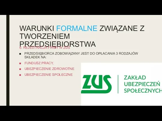 WARUNKI FORMALNE ZWIĄZANE Z TWORZENIEM PRZEDSIĘBIORSTWA 6. REJESTRACJA FIRMY W