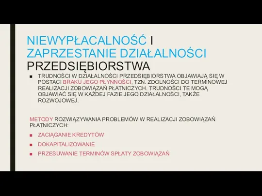 NIEWYPŁACALNOŚĆ I ZAPRZESTANIE DZIAŁALNOŚCI PRZEDSIĘBIORSTWA TRUDNOŚCI W DZIAŁALNOŚCI PRZEDSIĘBIORSTWA OBJAWIAJĄ