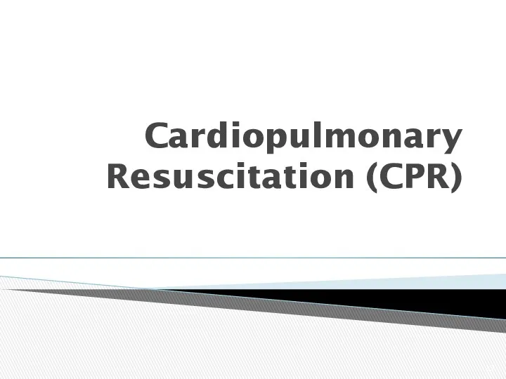 Cardiopulmonary Resuscitation (CPR)