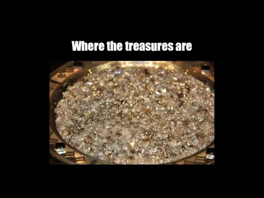 Where the treasures are