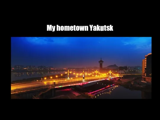 My hometown Yakutsk