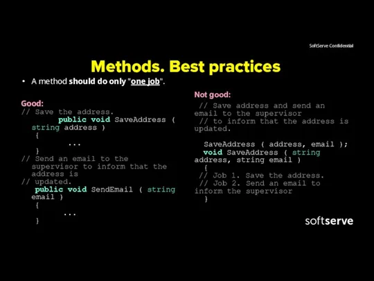 Methods. Best practices A method should do only "one job".