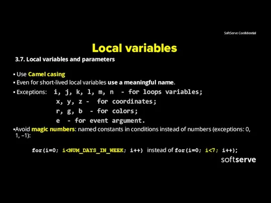 Local variables 3.7. Local variables and parameters Use Camel casing