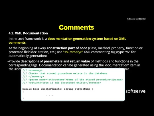 Comments 4.2. XML Documentation In the .net framework is a