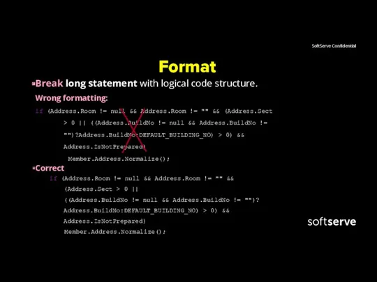 Format Break long statement with logical code structure. Wrong formatting: