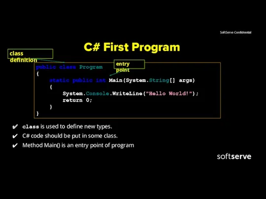 C# First Program class is used to define new types.