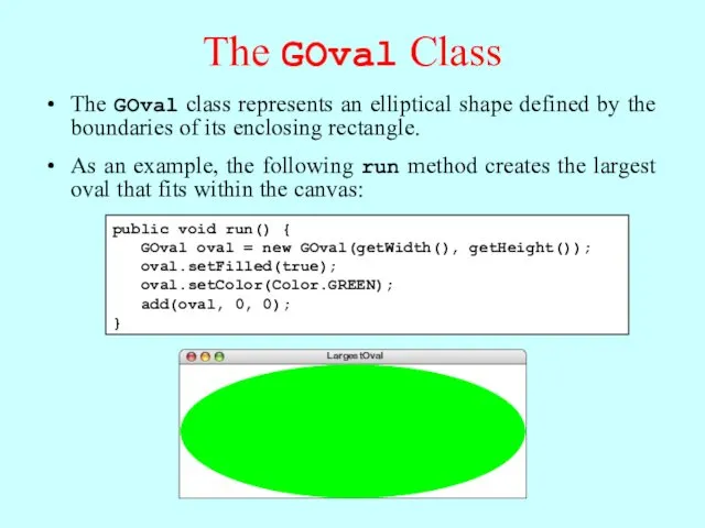 The GOval Class The GOval class represents an elliptical shape