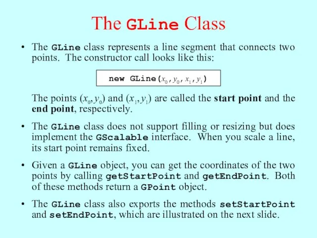 The GLine Class The GLine class represents a line segment