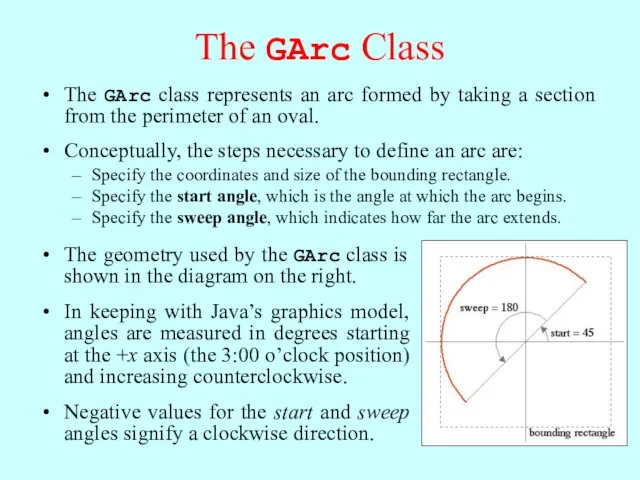 The GArc Class The GArc class represents an arc formed