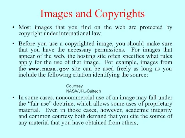 Images and Copyrights Most images that you find on the