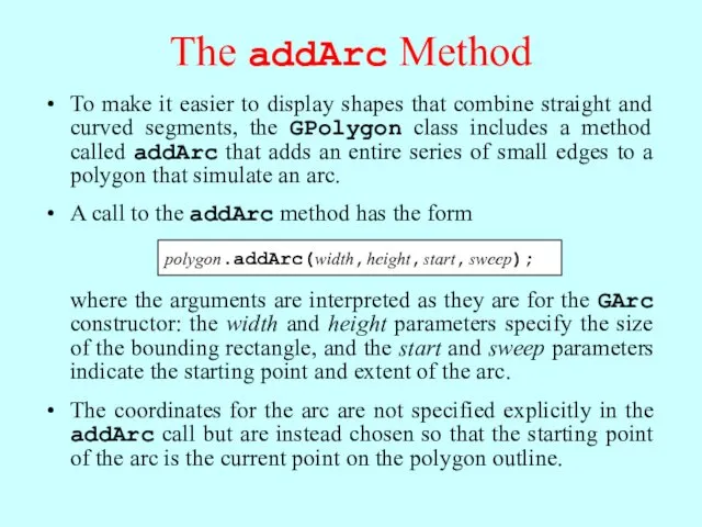 The addArc Method To make it easier to display shapes