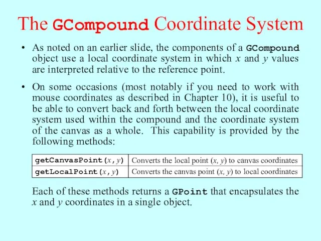 The GCompound Coordinate System As noted on an earlier slide,