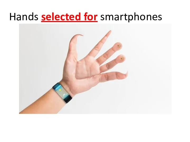 Hands selected for smartphones
