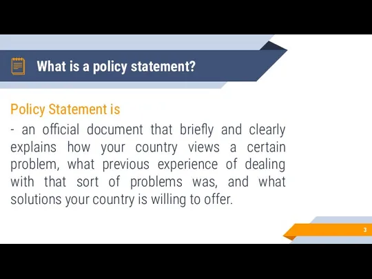 What is a policy statement? Policy Statement is - an