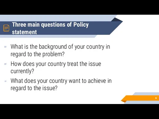 Three main questions of Policy statement What is the background
