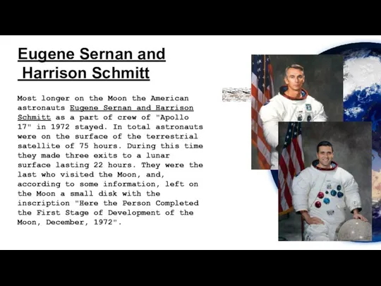Eugene Sernan and Harrison Schmitt Most longer on the Moon
