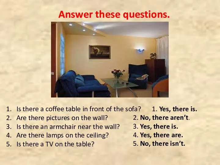 Answer these questions. Is there a coffee table in front
