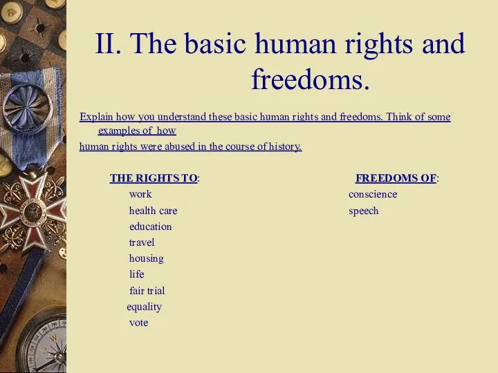 II. The basic human rights and freedoms. Explain how you