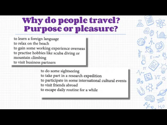 Why do people travel? Purpose or pleasure?