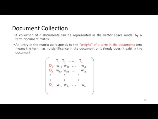 Document Collection A collection of n documents can be represented