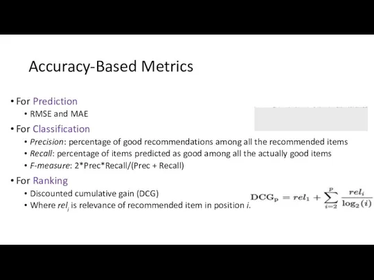 Accuracy-Based Metrics For Prediction RMSE and MAE For Classification Precision: