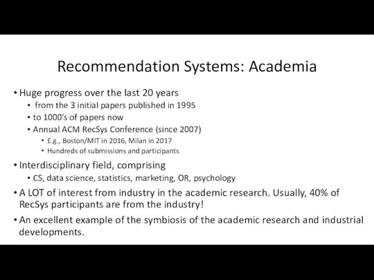 Recommendation Systems: Academia Huge progress over the last 20 years