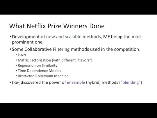 What Netflix Prize Winners Done Development of new and scalable