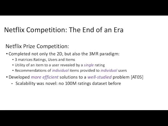 Netflix Competition: The End of an Era Netflix Prize Competition: