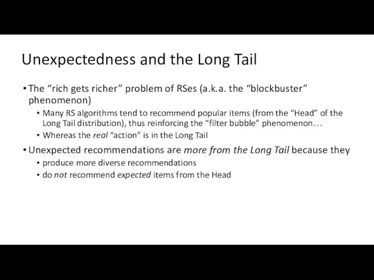 Unexpectedness and the Long Tail The “rich gets richer” problem