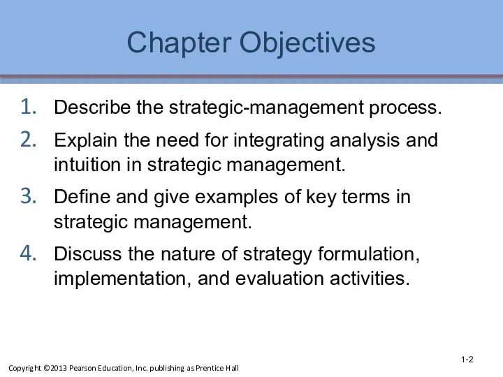 Chapter Objectives Describe the strategic-management process. Explain the need for integrating analysis and