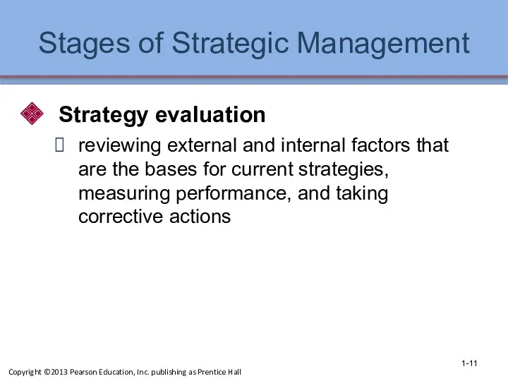 Stages of Strategic Management Strategy evaluation reviewing external and internal factors that are