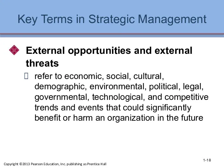 Key Terms in Strategic Management External opportunities and external threats refer to economic,