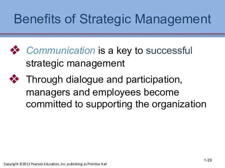 Benefits of Strategic Management Communication is a key to successful strategic management Through