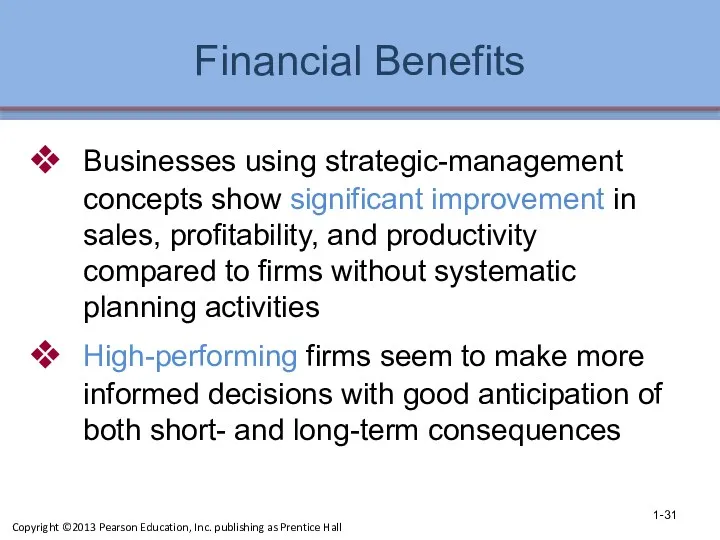Financial Benefits Businesses using strategic-management concepts show significant improvement in