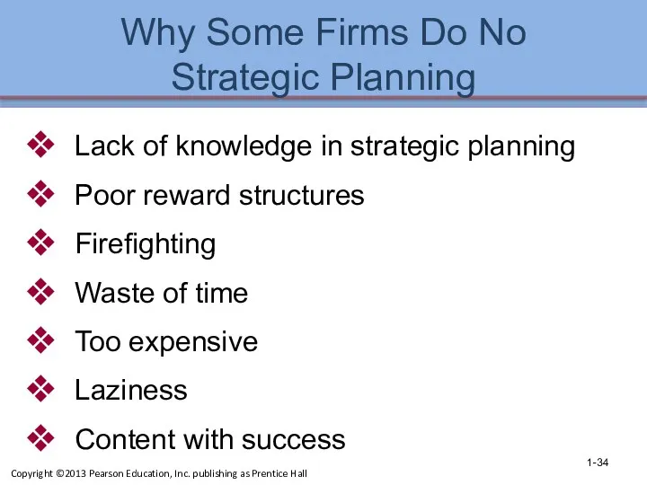 Why Some Firms Do No Strategic Planning Lack of knowledge in strategic planning