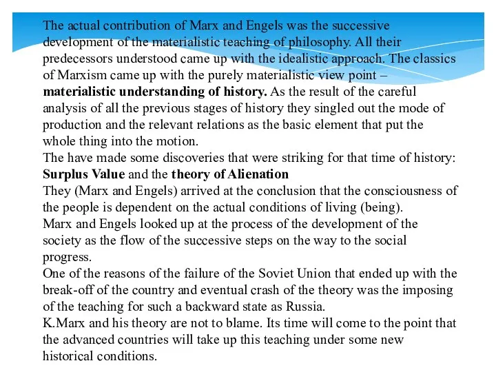 The actual contribution of Marx and Engels was the successive