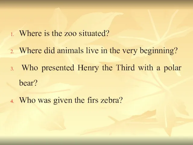 Where is the zoo situated? Where did animals live in