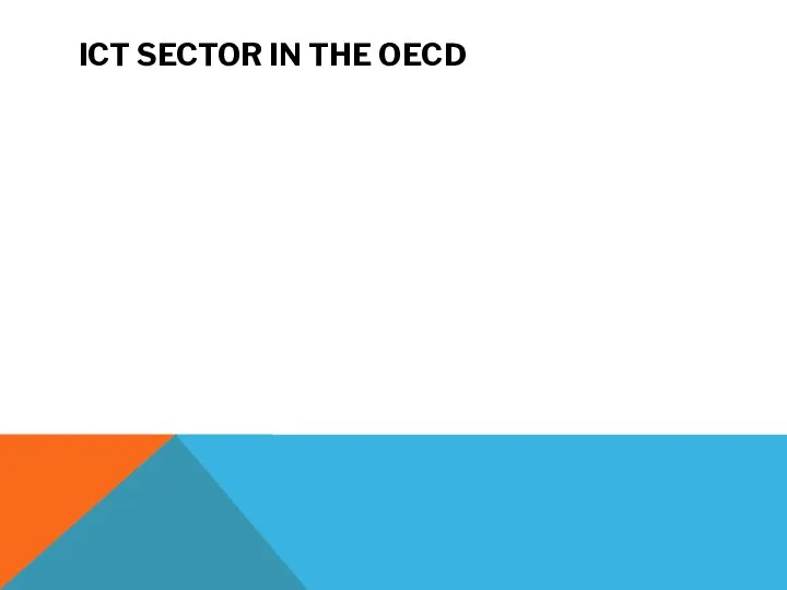 ICT SECTOR IN THE OECD