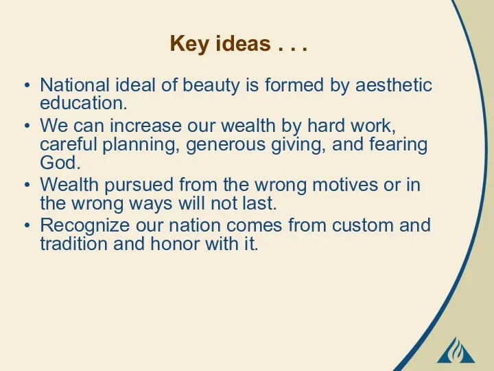 National ideal of beauty is formed by aesthetic education. We can increase our
