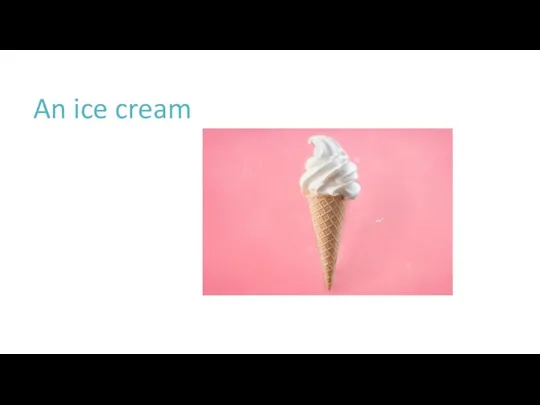 An ice cream