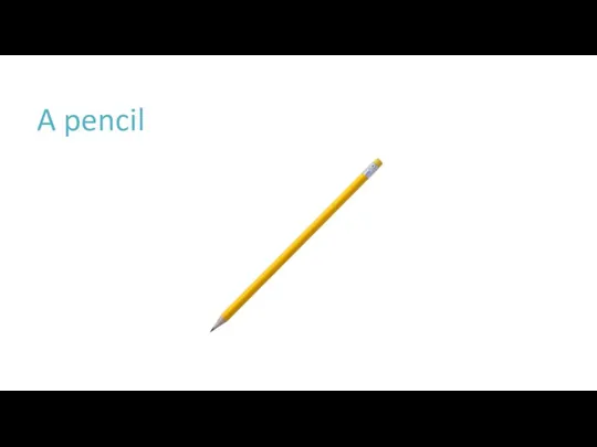 A pencil