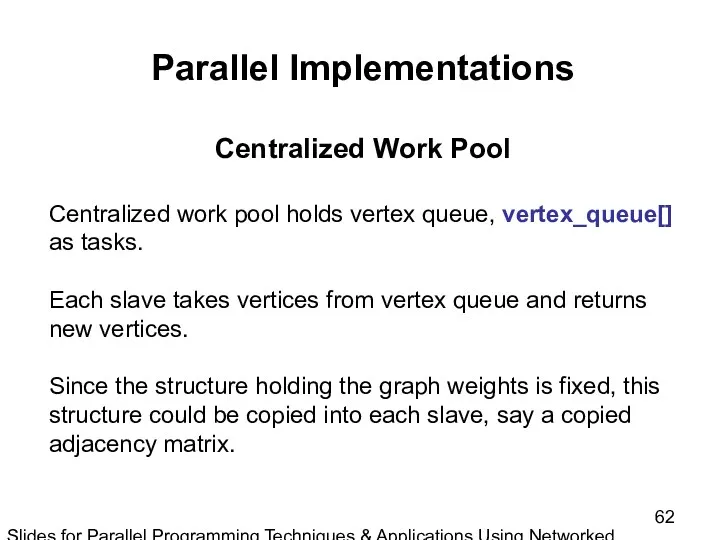 Slides for Parallel Programming Techniques & Applications Using Networked Workstations & Parallel Computers