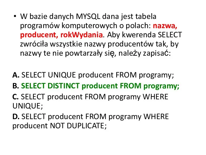 W bazie danych MYSQL dana jest tabela programów komputerowych o