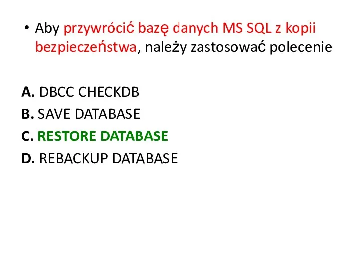 Aby przywrócić bazę danych MS SQL z kopii bezpieczeństwa, należy