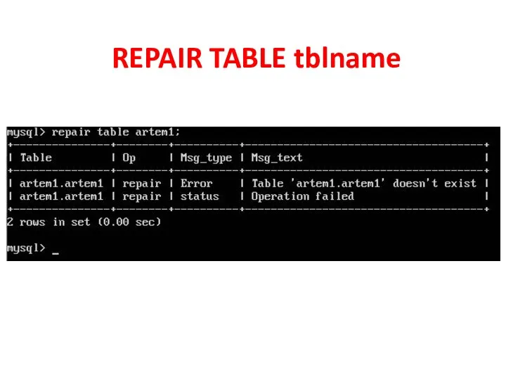 REPAIR TABLE tblname