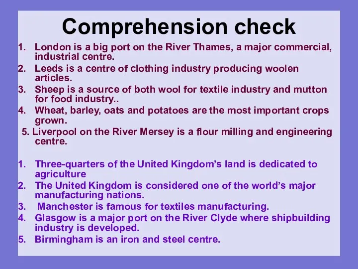 Comprehension check London is a big port on the River Thames, a major
