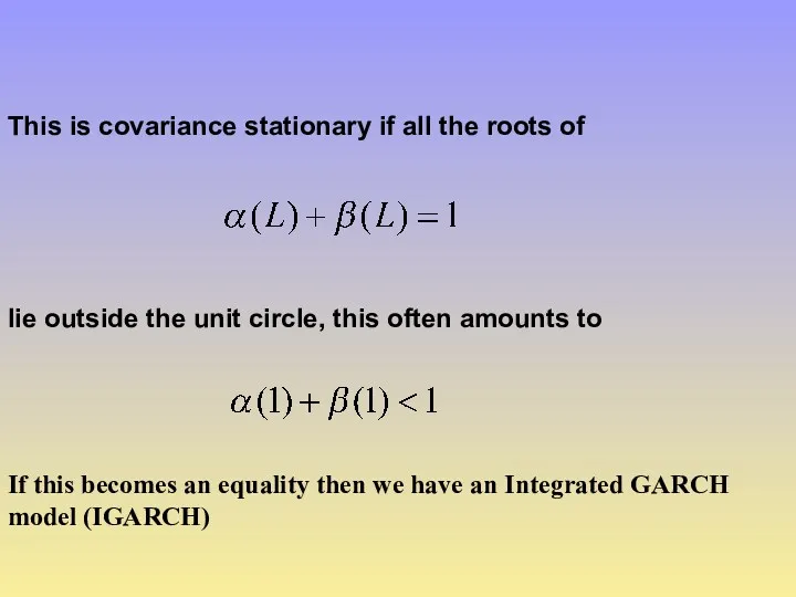 This is covariance stationary if all the roots of lie