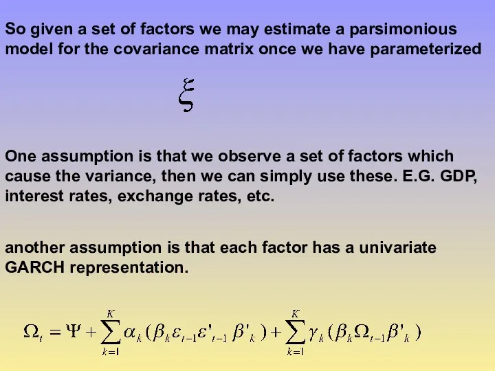 So given a set of factors we may estimate a