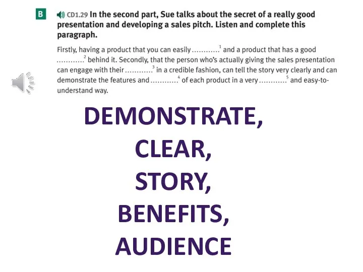 DEMONSTRATE, CLEAR, STORY, BENEFITS, AUDIENCE